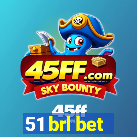 51 brl bet